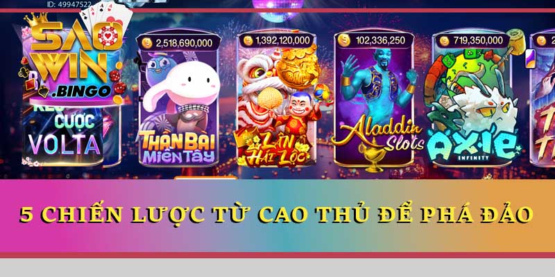 5 chiến lược từ cao thủ để phá đảo game Lân Hái Lộc Saowin