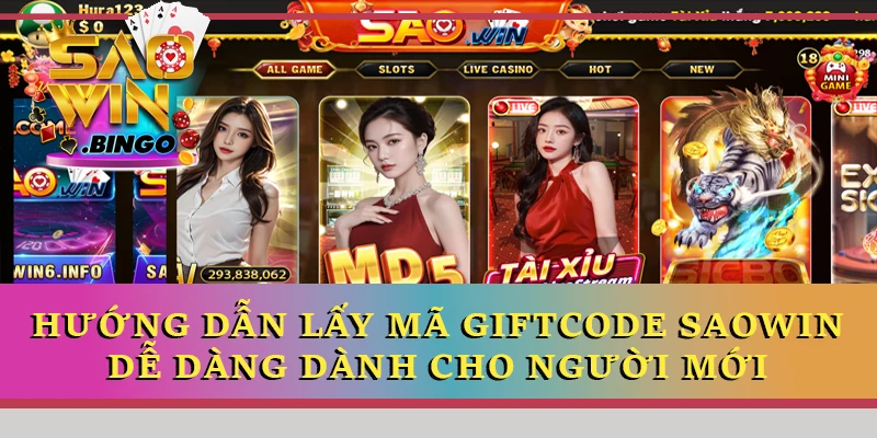 Hướng dẫn lấy mã giftcode Saowin dễ dàng dành cho người mới