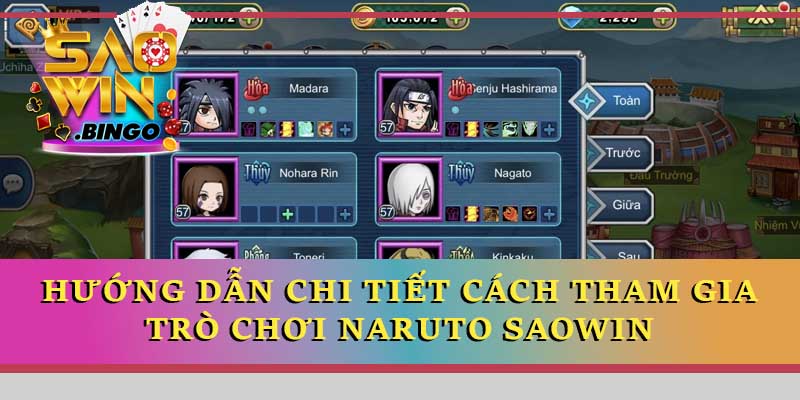 Hướng dẫn chi tiết cách tham gia trò chơi Naruto Saowin