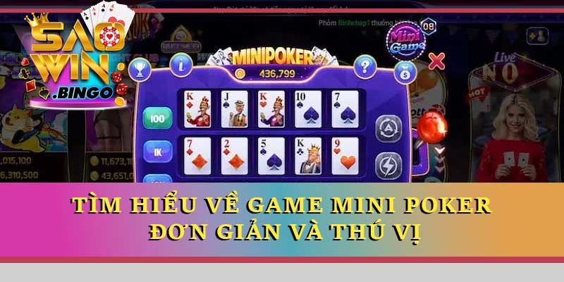 Tìm hiểu về game Mini Poker đơn giản và thú vị